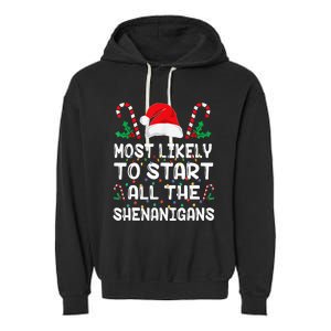 Most Likely To Start All The Shenanigans Christmas Family Garment-Dyed Fleece Hoodie