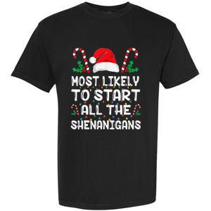 Most Likely To Start All The Shenanigans Christmas Family Garment-Dyed Heavyweight T-Shirt