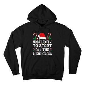 Most Likely To Start All The Shenanigans Christmas Family Hoodie