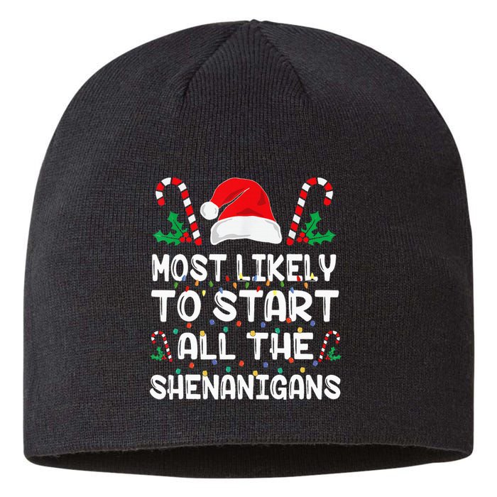 Most Likely To Start All The Shenanigans Christmas Family Sustainable Beanie