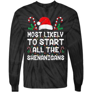 Most Likely To Start All The Shenanigans Christmas Family Tie-Dye Long Sleeve Shirt