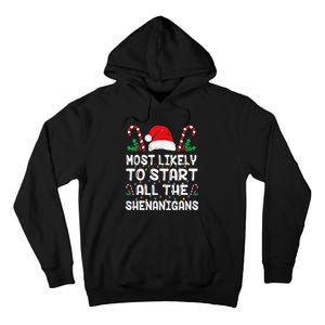 Most Likely To Start All The Shenanigans Christmas Family Tall Hoodie