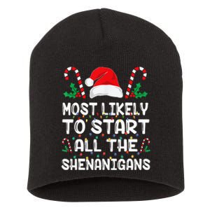 Most Likely To Start All The Shenanigans Christmas Family Short Acrylic Beanie