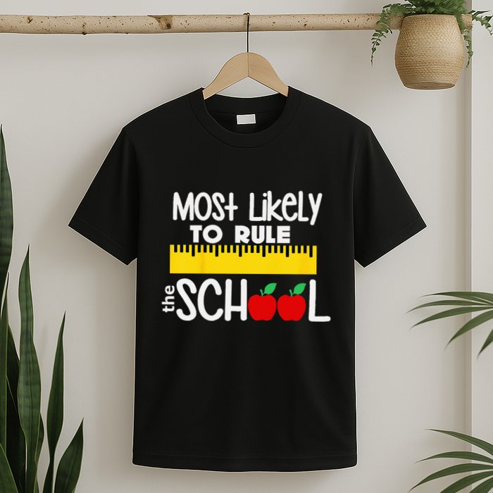 MOST LIKELY TO RULE THE SCHOOL RULER & APPLE T-Shirt