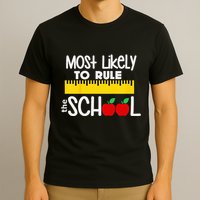 MOST LIKELY TO RULE THE SCHOOL RULER & APPLE T-Shirt