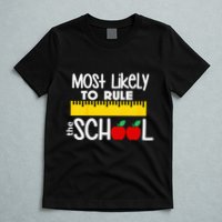MOST LIKELY TO RULE THE SCHOOL RULER & APPLE T-Shirt