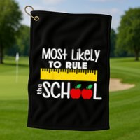 MOST LIKELY TO RULE THE SCHOOL RULER & APPLE Golf Towel