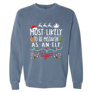 Most Likely To Be Mistaken As An Elf Family Christmas  Garment-Dyed Sweatshirt