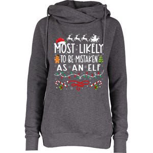 Most Likely To Be Mistaken As An Elf Family Christmas  Womens Funnel Neck Pullover Hood