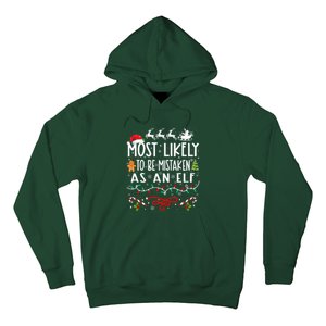 Most Likely To Be Mistaken As An Elf Family Christmas  Hoodie