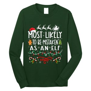 Most Likely To Be Mistaken As An Elf Family Christmas  Long Sleeve Shirt