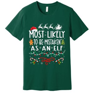 Most Likely To Be Mistaken As An Elf Family Christmas  Premium T-Shirt