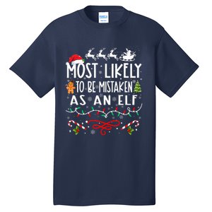 Most Likely To Be Mistaken As An Elf Family Christmas  Tall T-Shirt