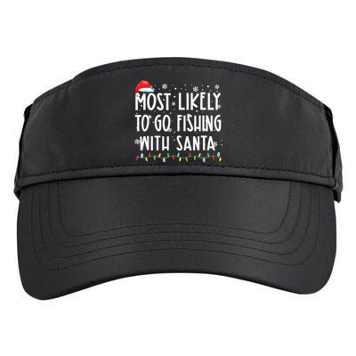 Most Likely To Go Fishing With Santa Fishing Lover Christmas Adult Drive Performance Visor