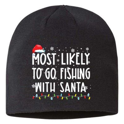 Most Likely To Go Fishing With Santa Fishing Lover Christmas Sustainable Beanie