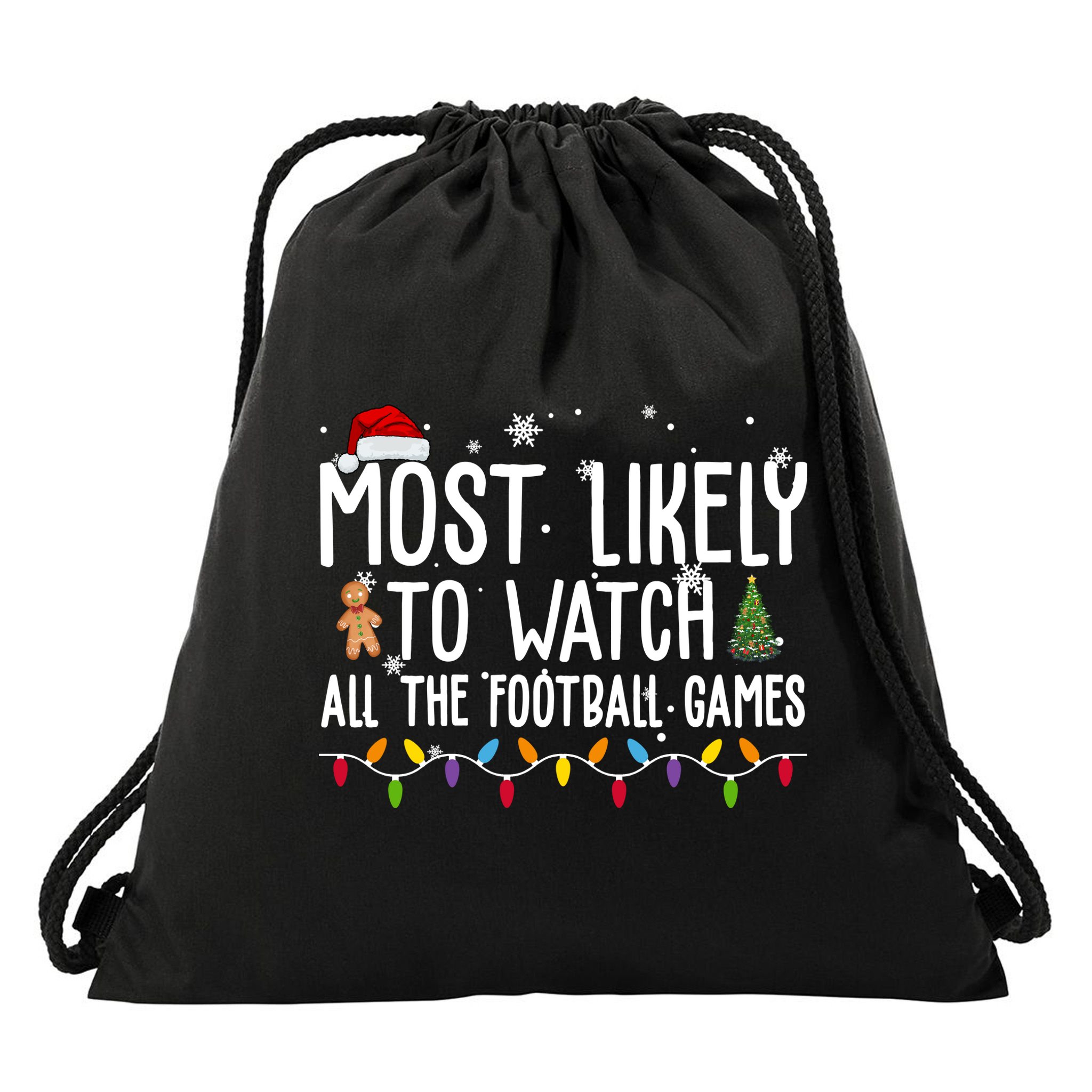 Most Likely To Watch All The Football Games Christmas Drawstring Bag