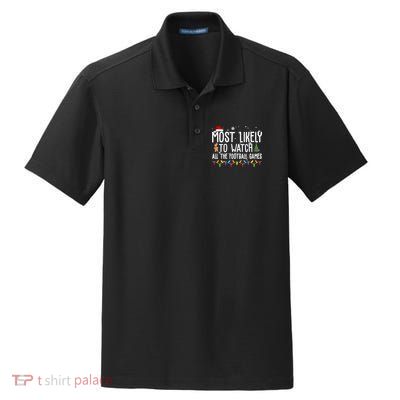 Most Likely To Watch All The Football Games Christmas Dry Zone Grid Polo