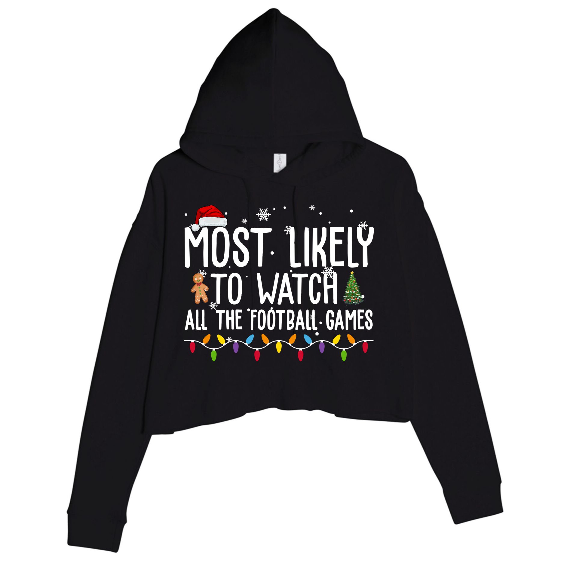 Most Likely To Watch All The Football Games Christmas Crop Fleece Hoodie