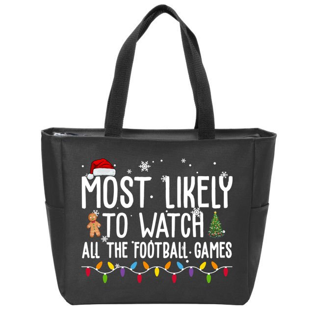 Most Likely To Watch All The Football Games Christmas Zip Tote Bag