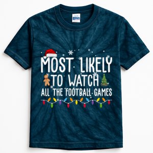 Most Likely To Watch All The Football Games Christmas Kids Tie-Dye T-Shirt