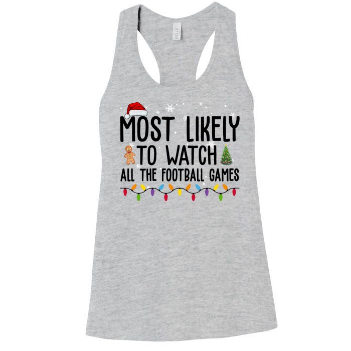 Most Likely To Watch All The Football Games Christmas Women's Racerback Tank