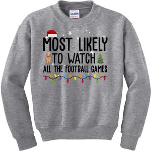 Most Likely To Watch All The Football Games Christmas Kids Sweatshirt