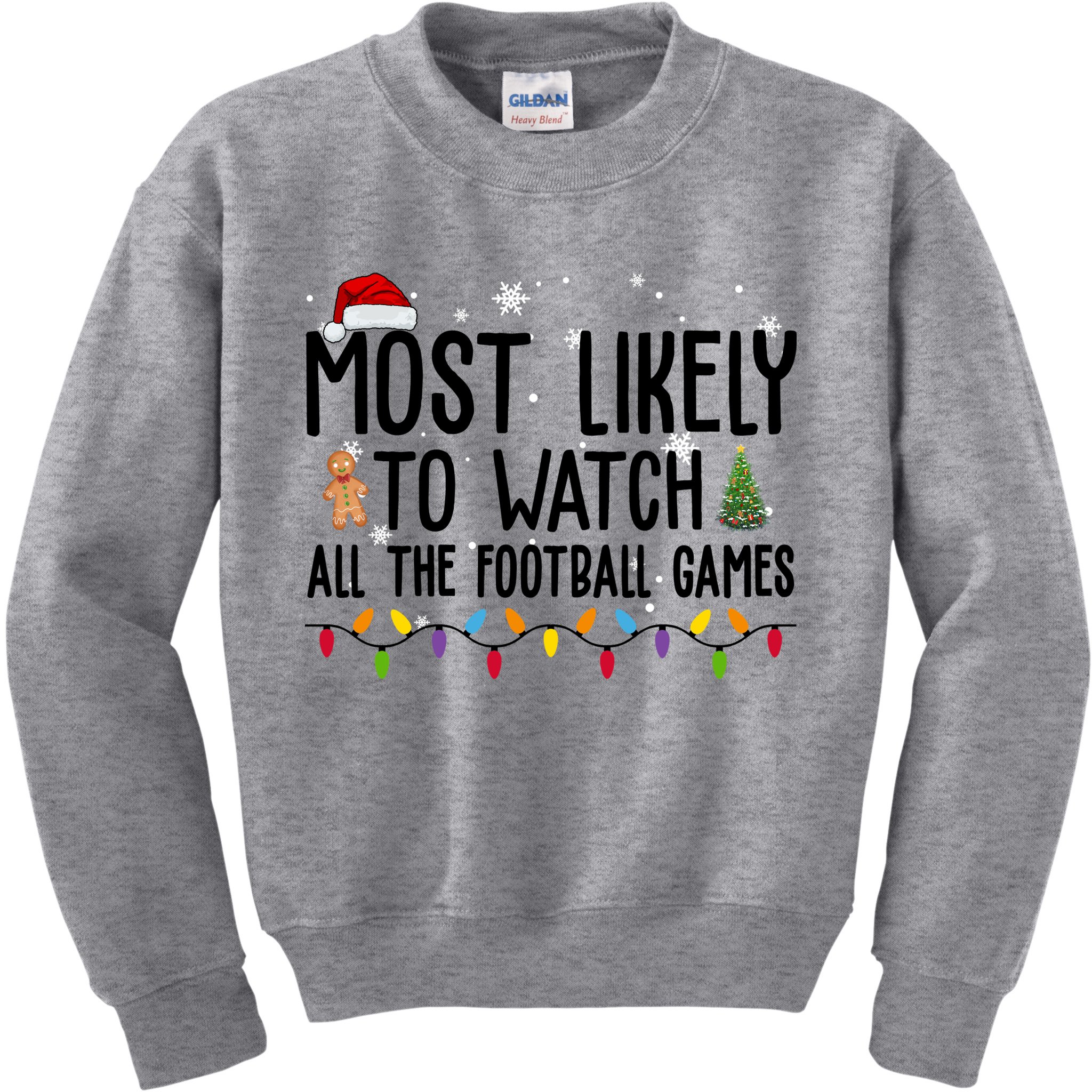 Most Likely To Watch All The Football Games Christmas Kids Sweatshirt