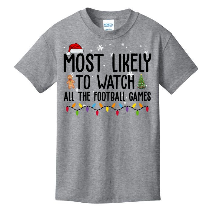 Most Likely To Watch All The Football Games Christmas Kids T-Shirt