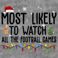 Most Likely To Watch All The Football Games Christmas Full Zip Hoodie