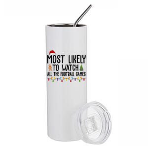 Most Likely To Watch All The Football Games Christmas Stainless Steel Tumbler