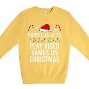 Most Likely To Play Video Games On Christmas Matching Gift Premium Crewneck Sweatshirt