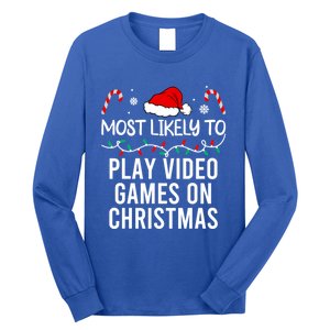 Most Likely To Play Video Games On Christmas Matching Gift Long Sleeve Shirt