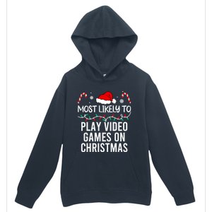 Most Likely To Play Video Games On Christmas Matching Gift Urban Pullover Hoodie