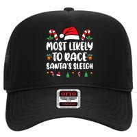 Most Likely To Race SantaS Sleigh Christmas Family Pajamas High Crown Mesh Back Trucker Hat