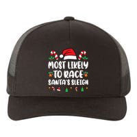 Most Likely To Race SantaS Sleigh Christmas Family Pajamas Yupoong Adult 5-Panel Trucker Hat