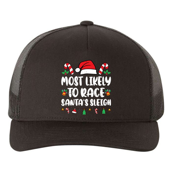 Most Likely To Race SantaS Sleigh Christmas Family Pajamas Yupoong Adult 5-Panel Trucker Hat