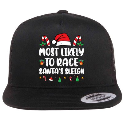 Most Likely To Race SantaS Sleigh Christmas Family Pajamas Flat Bill Trucker Hat