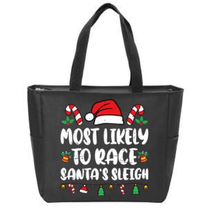 Most Likely To Race SantaS Sleigh Christmas Family Pajamas Zip Tote Bag