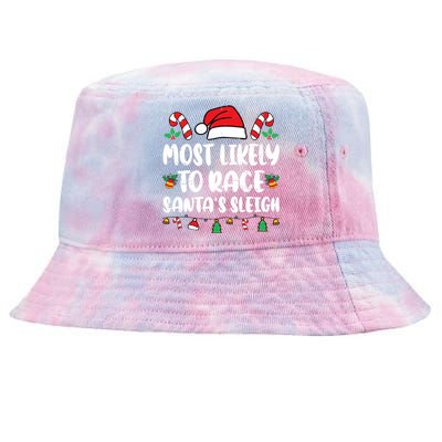 Most Likely To Race SantaS Sleigh Christmas Family Pajamas Tie-Dyed Bucket Hat