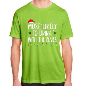 Most Likely To Drink With The Elves Elf Family Christmas Adult ChromaSoft Performance T-Shirt