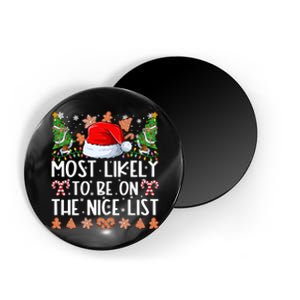 Most Likely To Be On The Nice List Christmas Shirts For Family Magnet