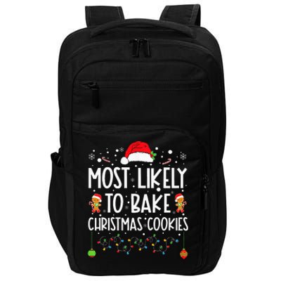 Most Likely To Bake Christmas Cookies Funny Baker Christmas Impact Tech Backpack