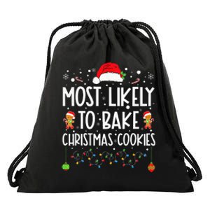 Most Likely To Bake Christmas Cookies Funny Baker Christmas Drawstring Bag