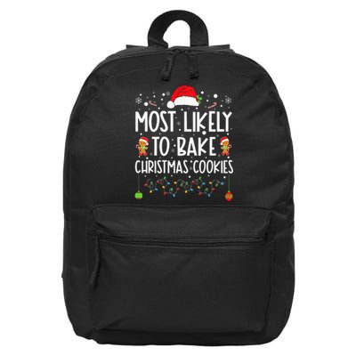 Most Likely To Bake Christmas Cookies Funny Baker Christmas 16 in Basic Backpack