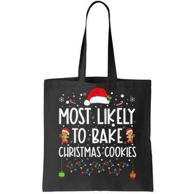 Most Likely To Bake Christmas Cookies Funny Baker Christmas Tote Bag