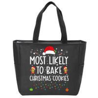 Most Likely To Bake Christmas Cookies Funny Baker Christmas Zip Tote Bag