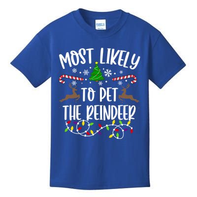 Most Likely To Pet The Reindeer Funny Family Christmas Gift Kids T-Shirt