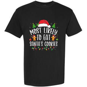 Most Likely To Eat Santa's Cookies Christmas Matching Family Garment-Dyed Heavyweight T-Shirt