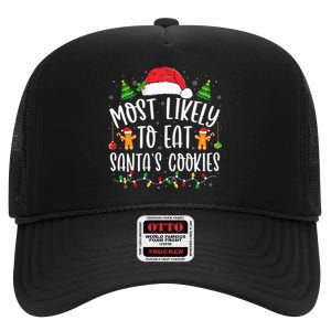 Most Likely To Eat Santa's Cookies Christmas Matching Family High Crown Mesh Back Trucker Hat