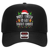 Most Likely To Eat Santa's Cookies Christmas Matching Family High Crown Mesh Back Trucker Hat